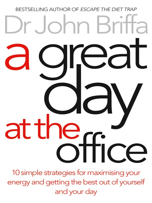 Title details for A Great Day at the Office by Dr. John Briffa - Available